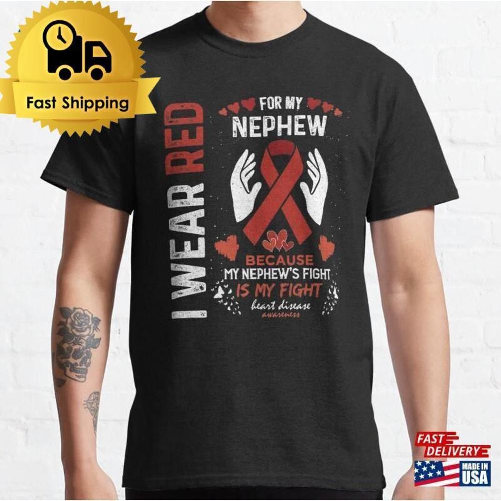 I Wear Red For My Nephew Fighter Heart Disease Classic T-Shirt